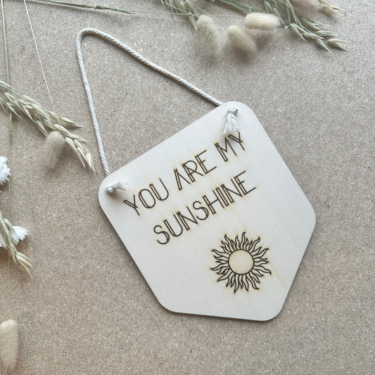 You are my Sunshine - Hanging Word Plaque - Plywood Quote Plaque - Wooden Wall Decor - Laser Engraved Plaque